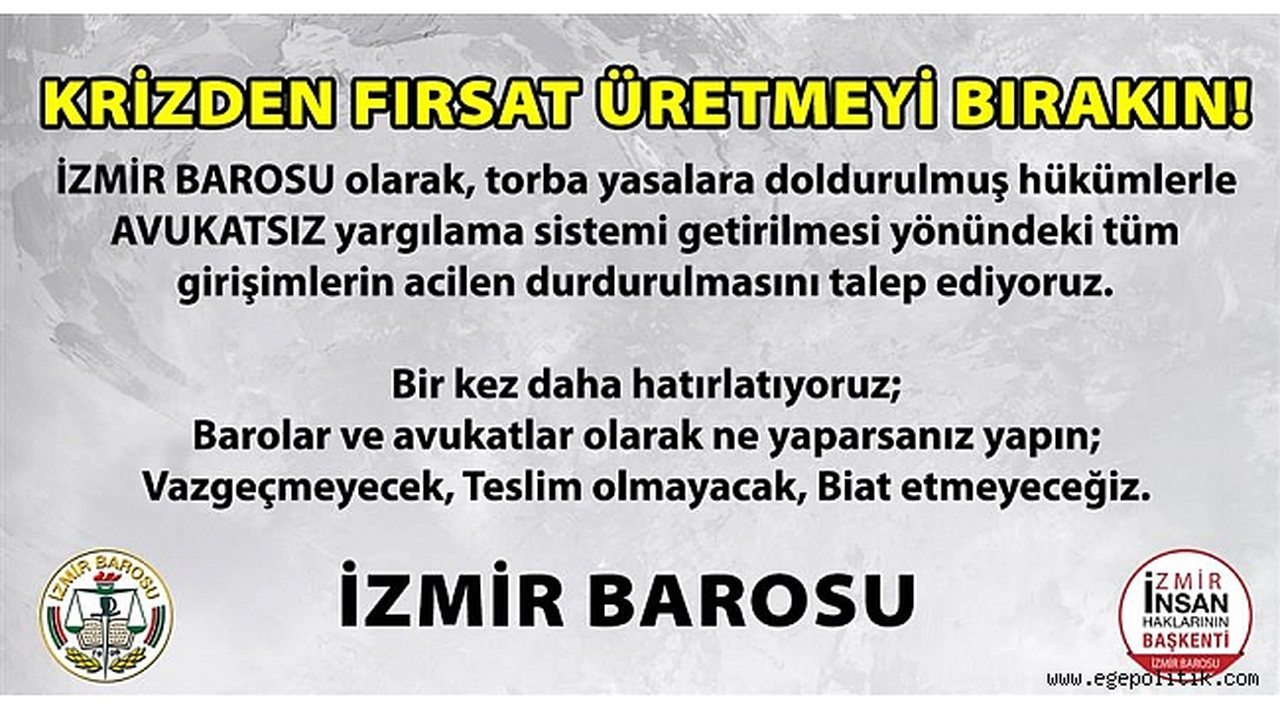 İzmir Barosu İktidarı Uyardı