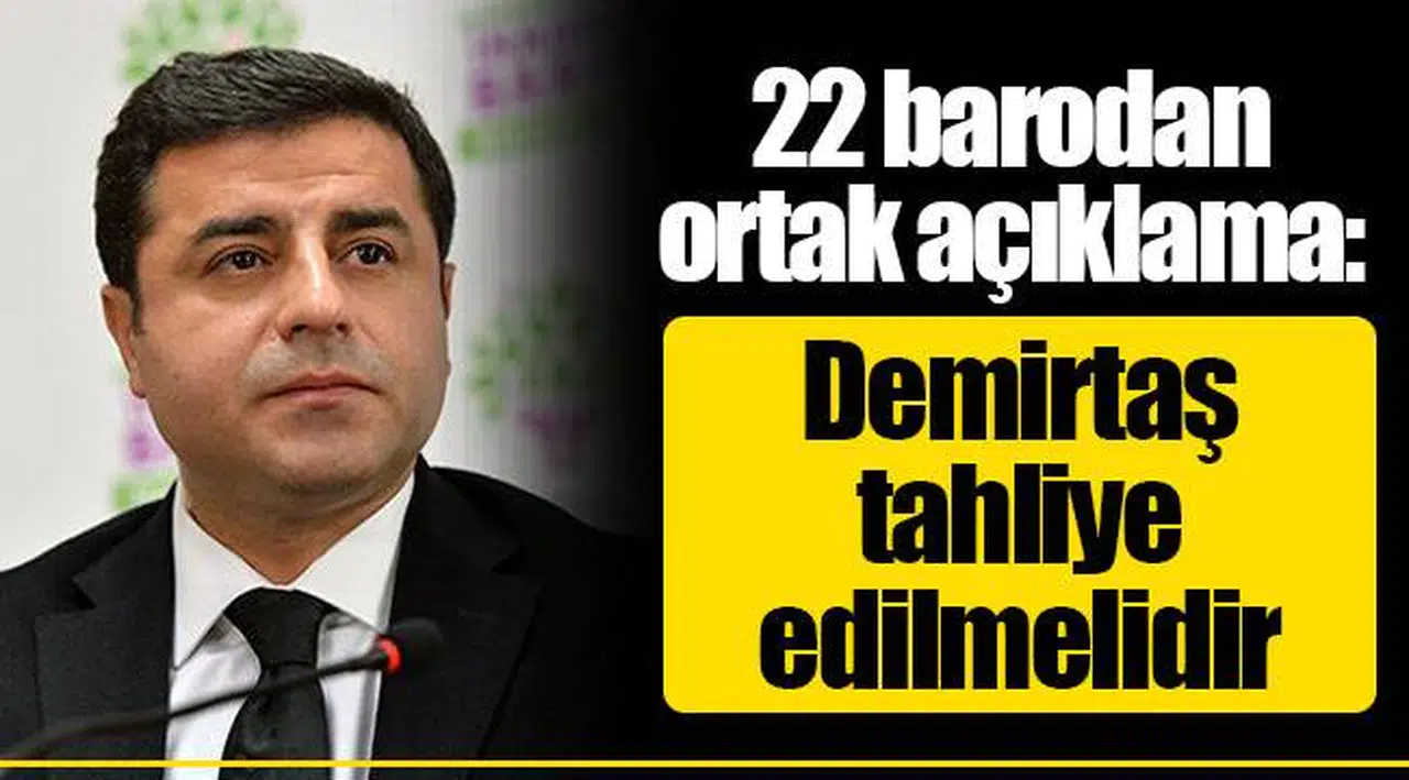 22 barodan ortak açıklama: Demirtaş tahliye edilmelidir