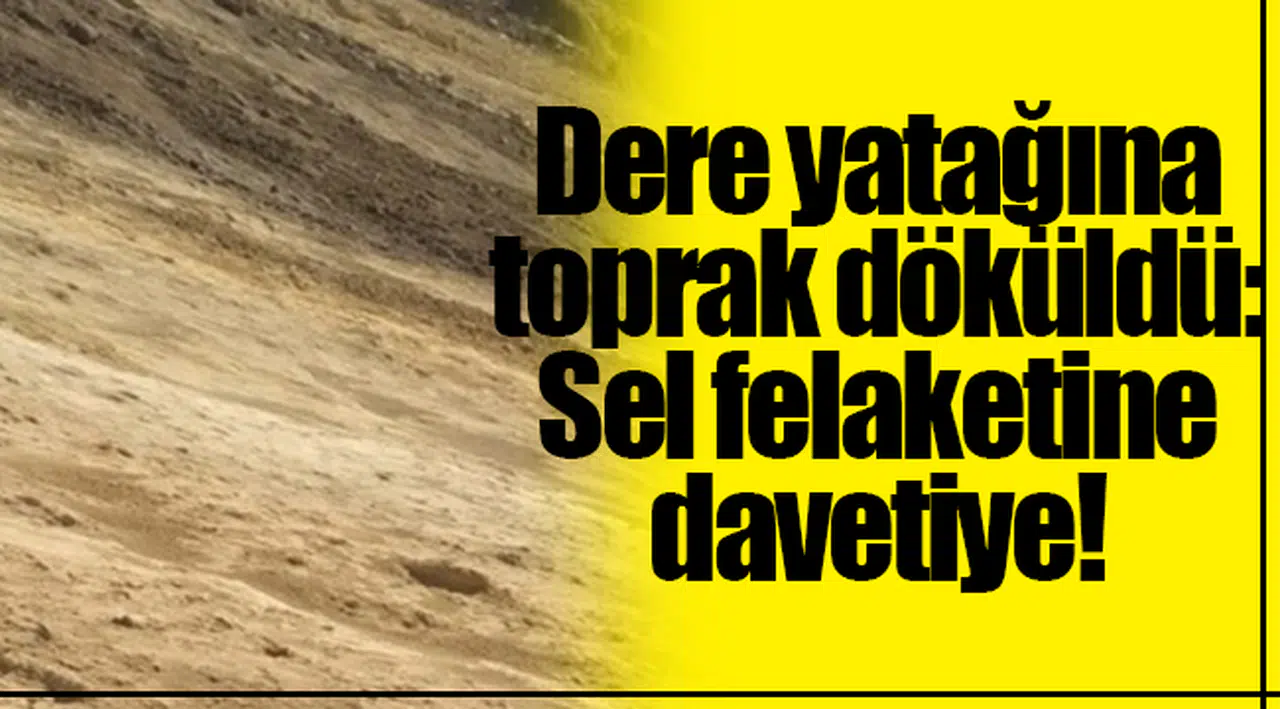 Bayraklı'da dere yatağına toprak döküldü: Sel felaketine davetiye!