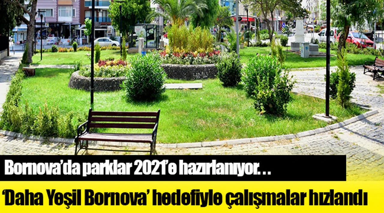 Bornova’nın parkları 2021 yılına hazırlanıyor