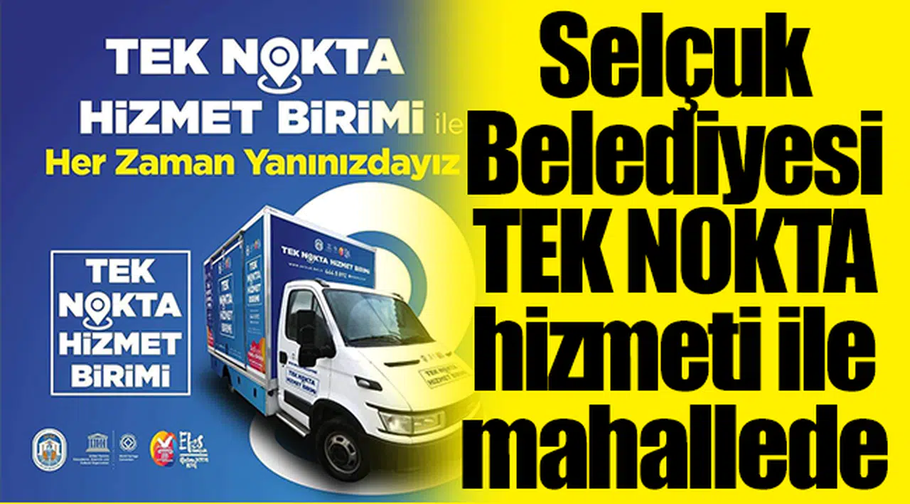 Efes Selçuk’ta “Tek Nokta Hizmet Birimi” hayata geçiyor!