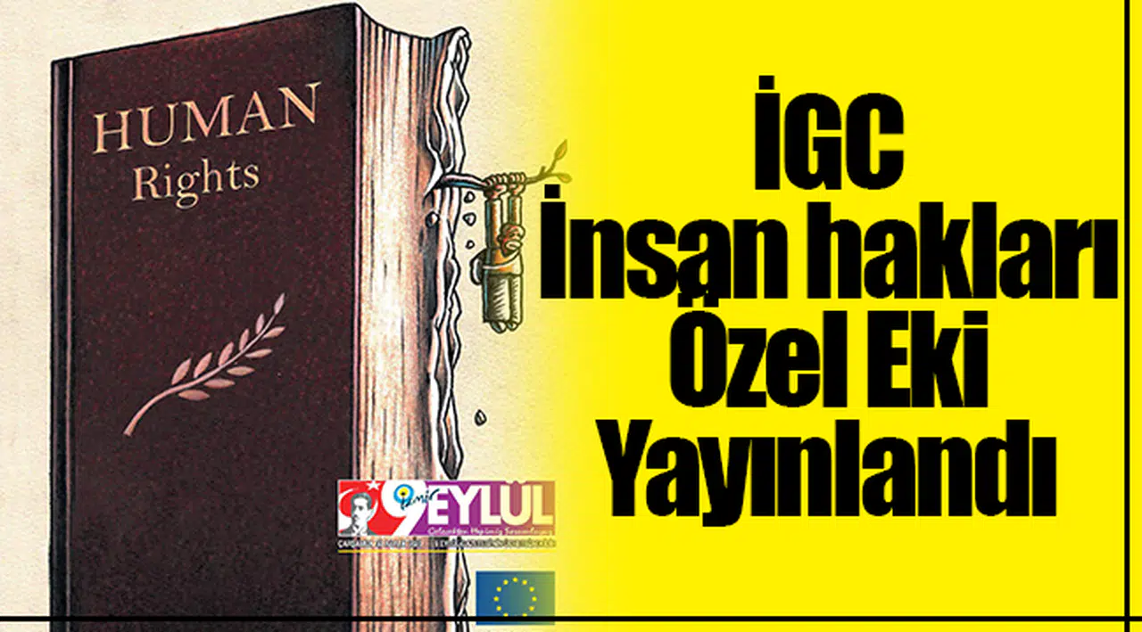 İGC İnsan Hakları Özel Eki yayınlandı!