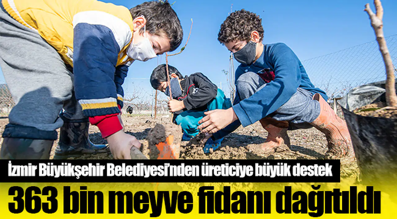 İzmir Büyükşehir Belediyesi’nden üreticiye büyük destek