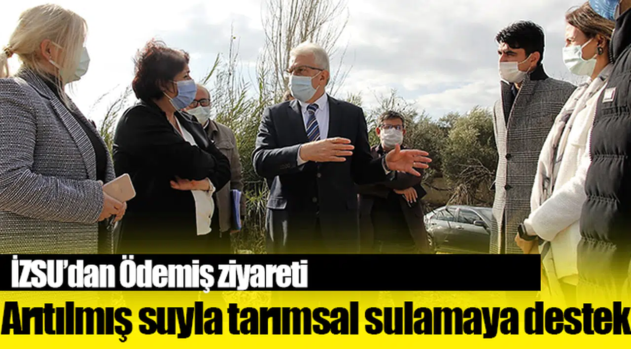 İZSU’dan Ödemiş ziyareti