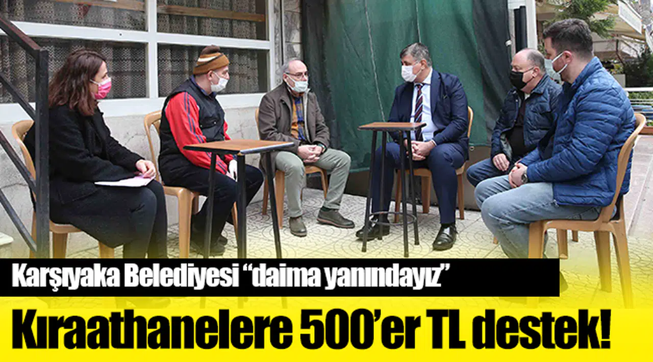 Karşıyaka Belediyesi’nden kıraathanelere 500’er TL destek!