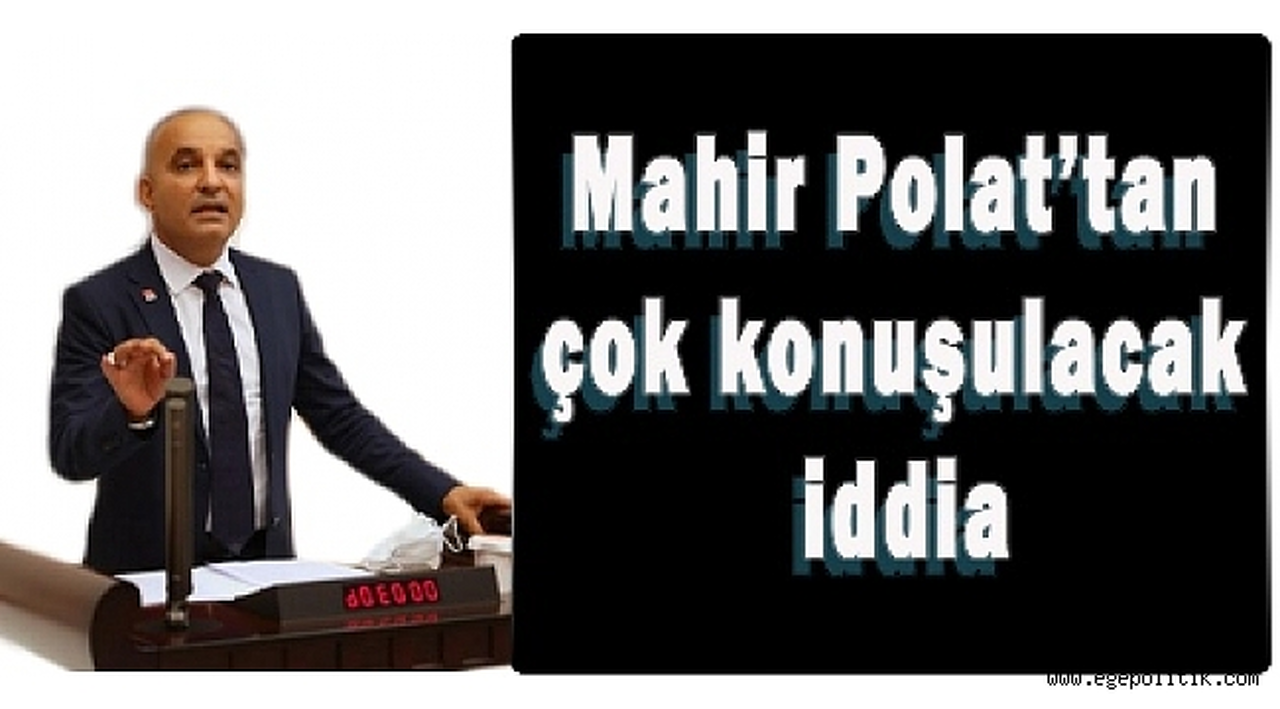 Mahir Polat'tan çok konuşulacak iddia