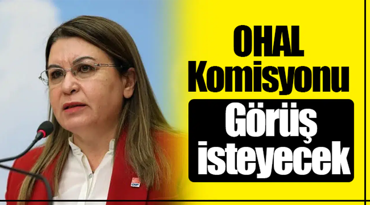 OHAL Komisyonu görüş isteyecek!