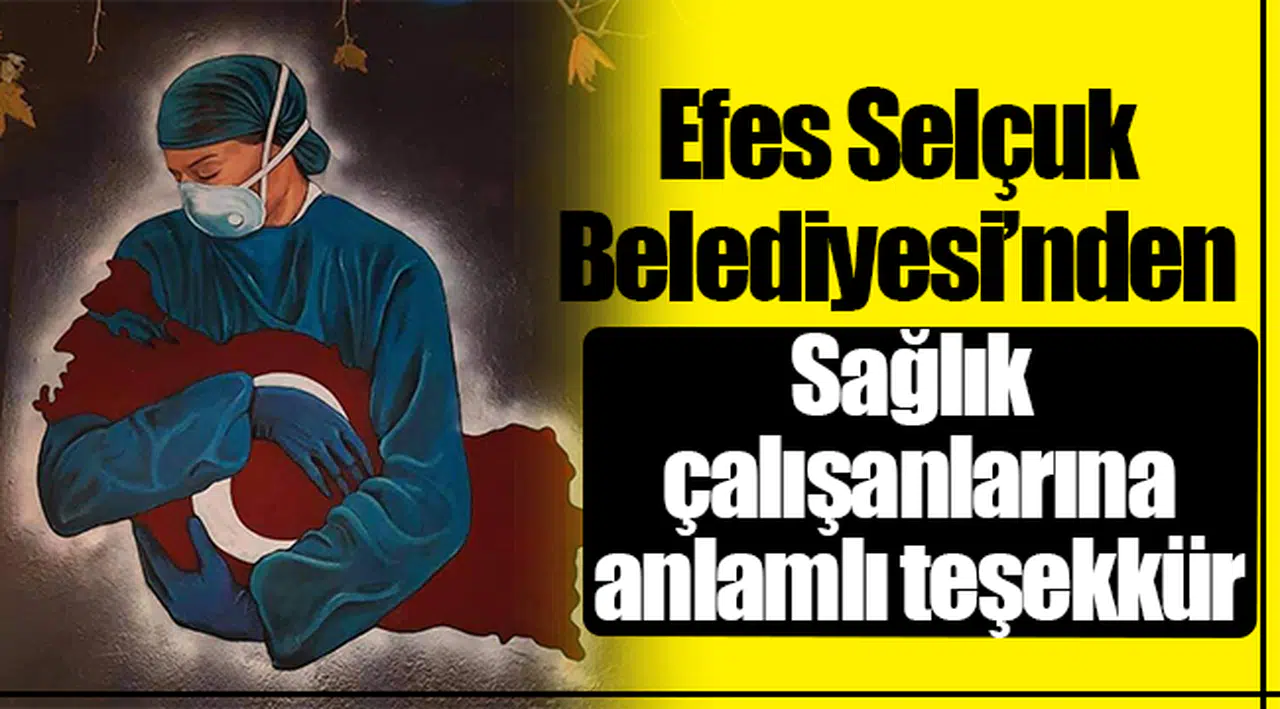 Sağlık çalışanlarına anlamlı teşekkür!