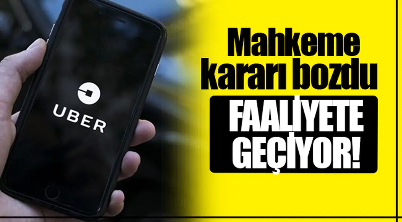 Uber yeniden faaliyete geçiyor!