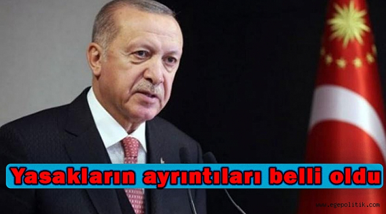 Yasakların ayrıntıları belli oldu