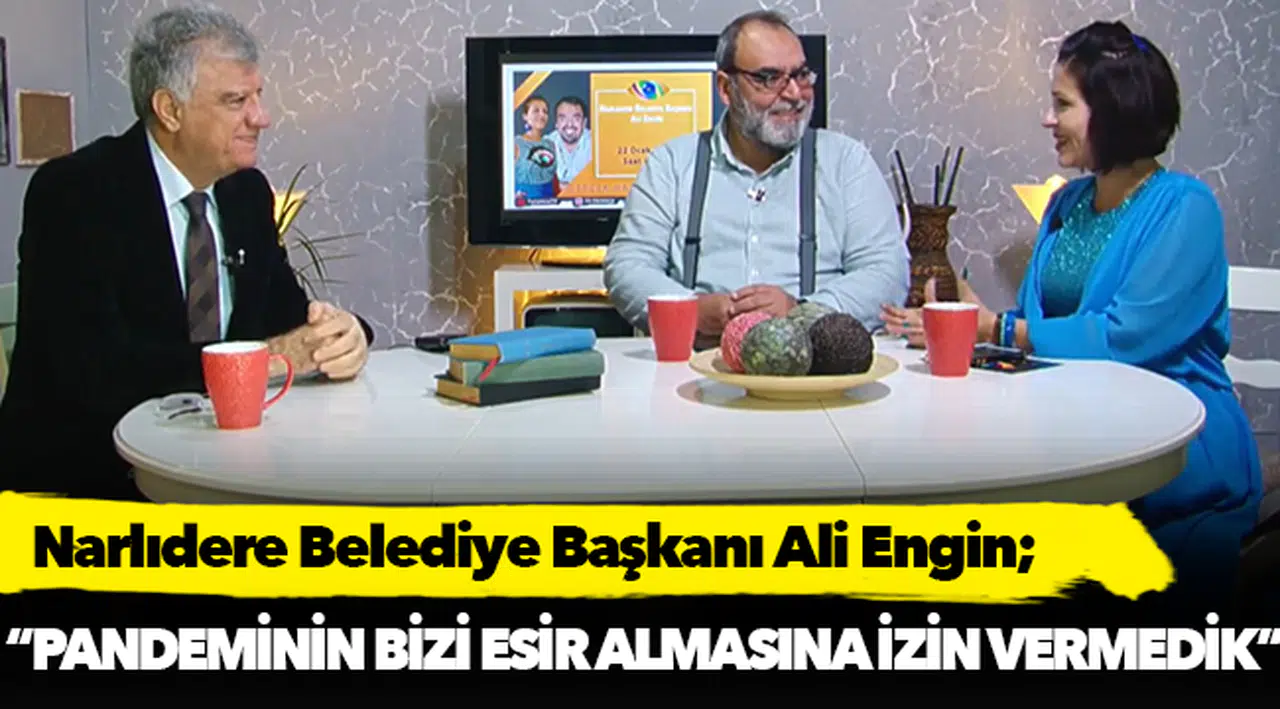 Ali Engin: "Pandeminin bizi esir almasına izin vermedik"