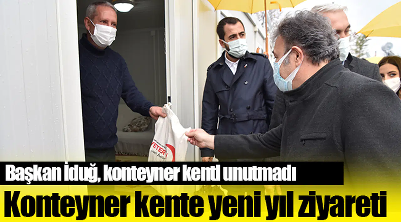 Başkan İduğ, konteyner kenti unutmadı