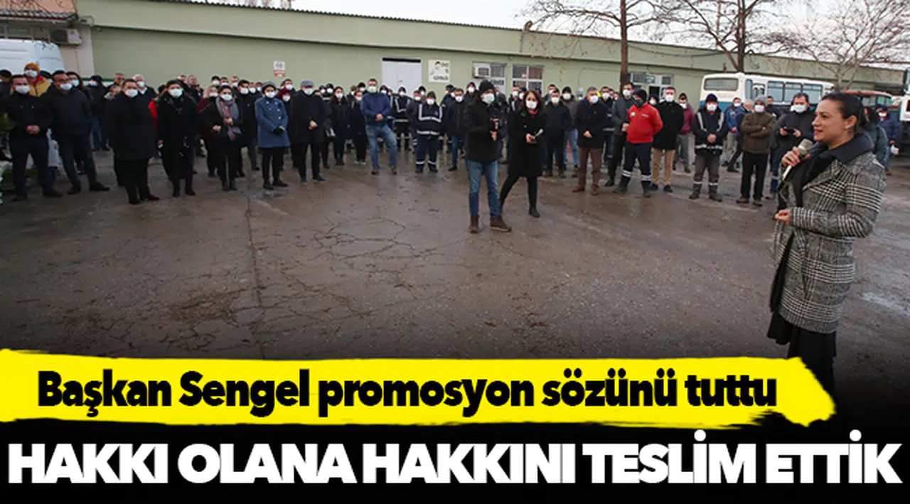 BAŞKAN SENGEL BELEDİYE ÇALIŞANLARINA VERDİĞİ PROMOSYON SÖZÜNÜ TUTTU