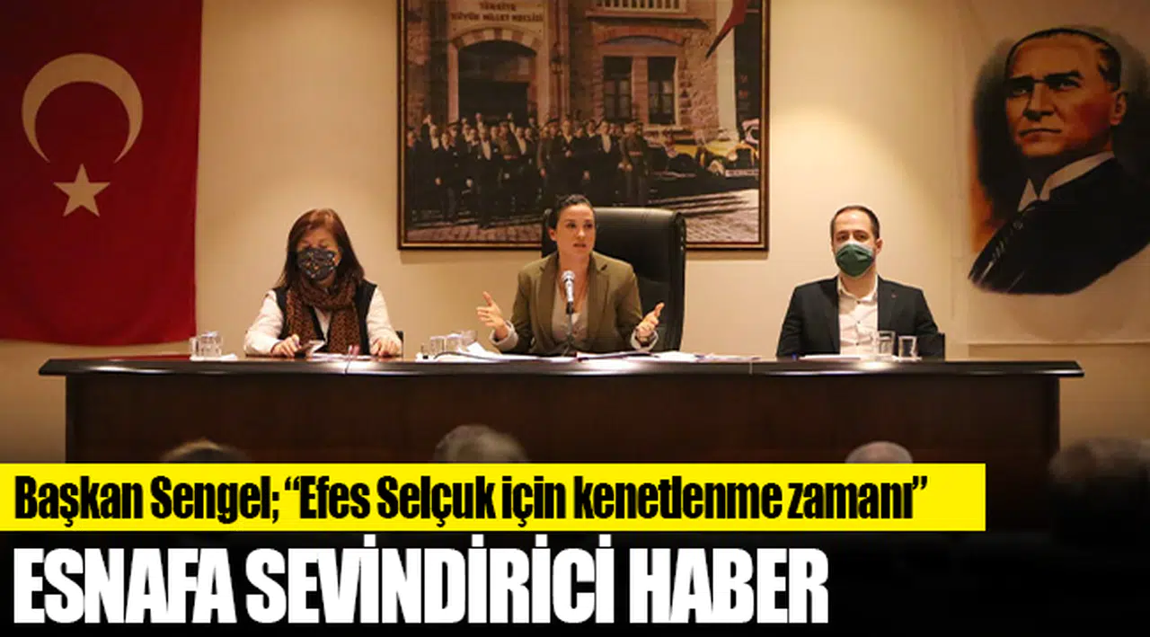 Başkan Sengel; “Efes Selçuk için kenetlenme zamanı”