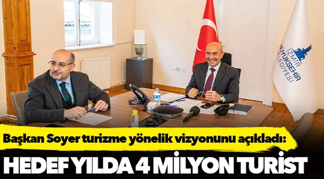 Başkan Soyer turizme yönelik vizyonunu açıkladı:
