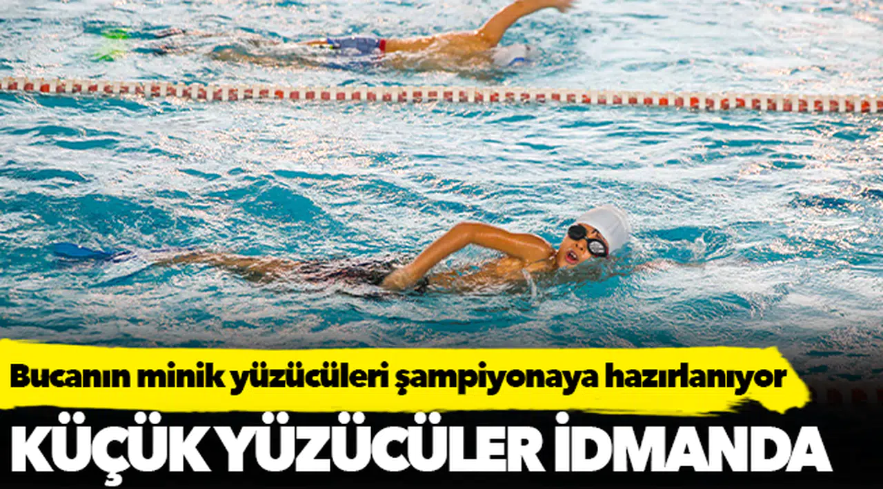 Bucanın minik yüzücüleri şampiyonaya hazırlanıyor
