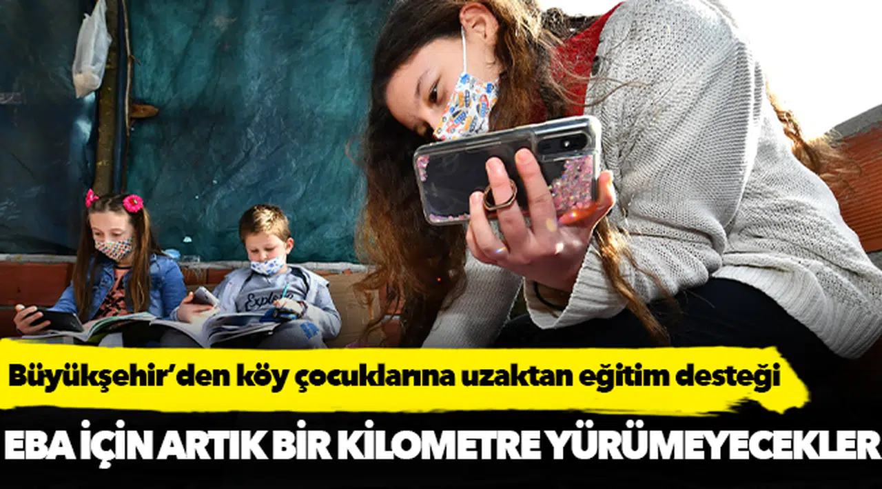 Büyükşehir’den köy çocuklarına uzaktan eğitim desteği