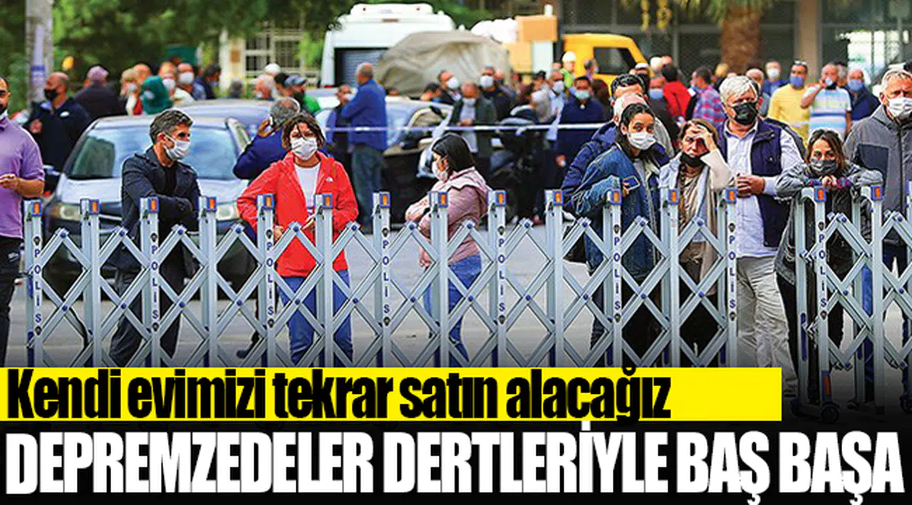 Depremzedeler dertleriyle baş başa