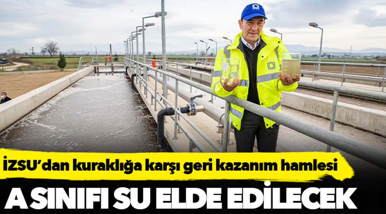 İZSU’dan kuraklığa karşı geri kazanım hamlesi