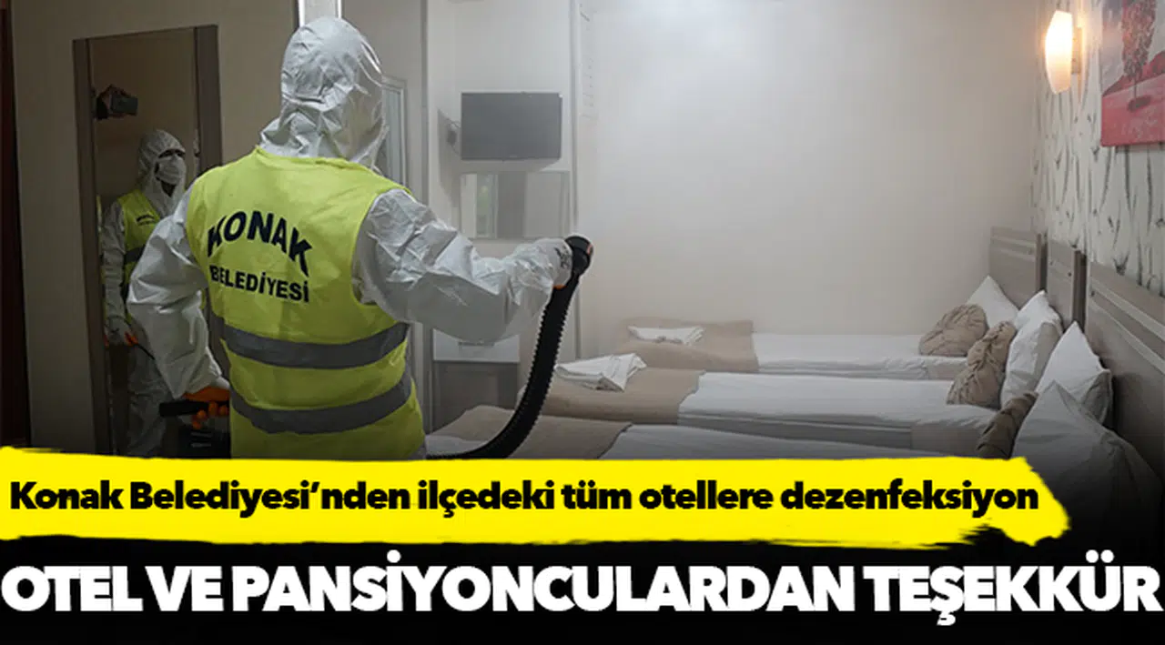Konak Belediyesi’nden ilçedeki tüm otellere dezenfeksiyon