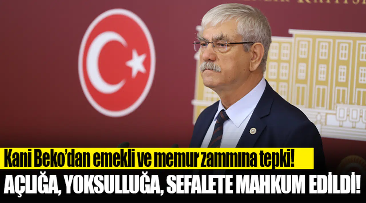 MEMURLAR VE EMEKLİLER DE İŞÇİLER GİBİ AÇLIĞA, YOKSULLUĞA, SEFALETE MAHKUM EDİLDİ!