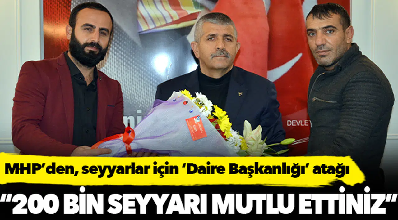 MHP’den, seyyarlar için ‘Daire Başkanlığı’ atağı