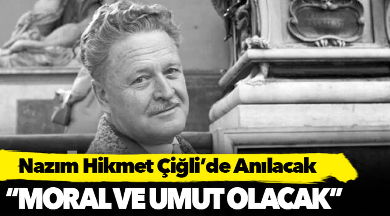 Nazım Hikmet Çiğli’de Anılacak