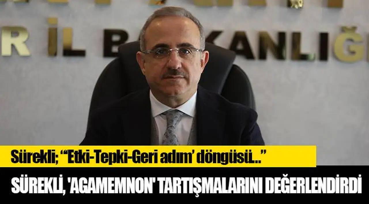 Sürekli, 'Agamemnon' tartışmalarını değerlendirdi