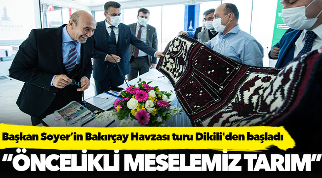Başkan Soyer’in Bakırçay Havzası turu Dikili'den başladı