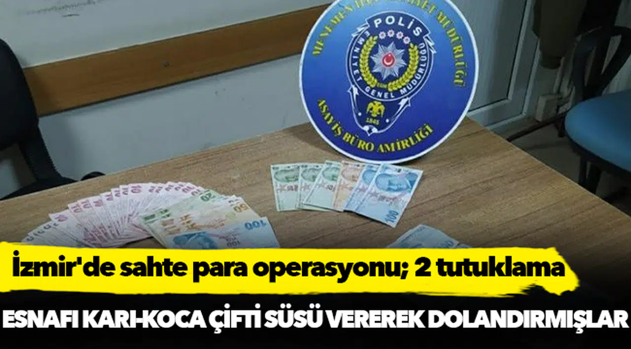İzmir'de sahte para operasyonu; 2 tutuklama