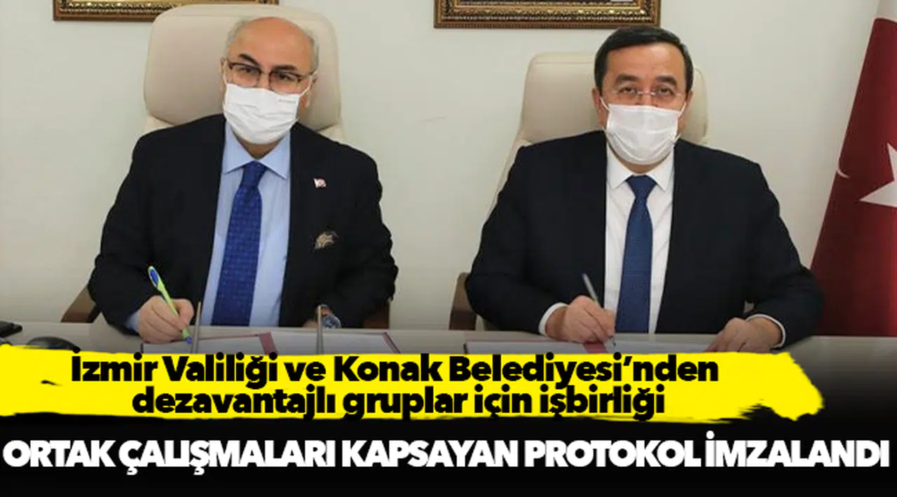 İzmir Valiliği ve Konak Belediyesi’nden  dezavantajlı gruplar için işbirliği