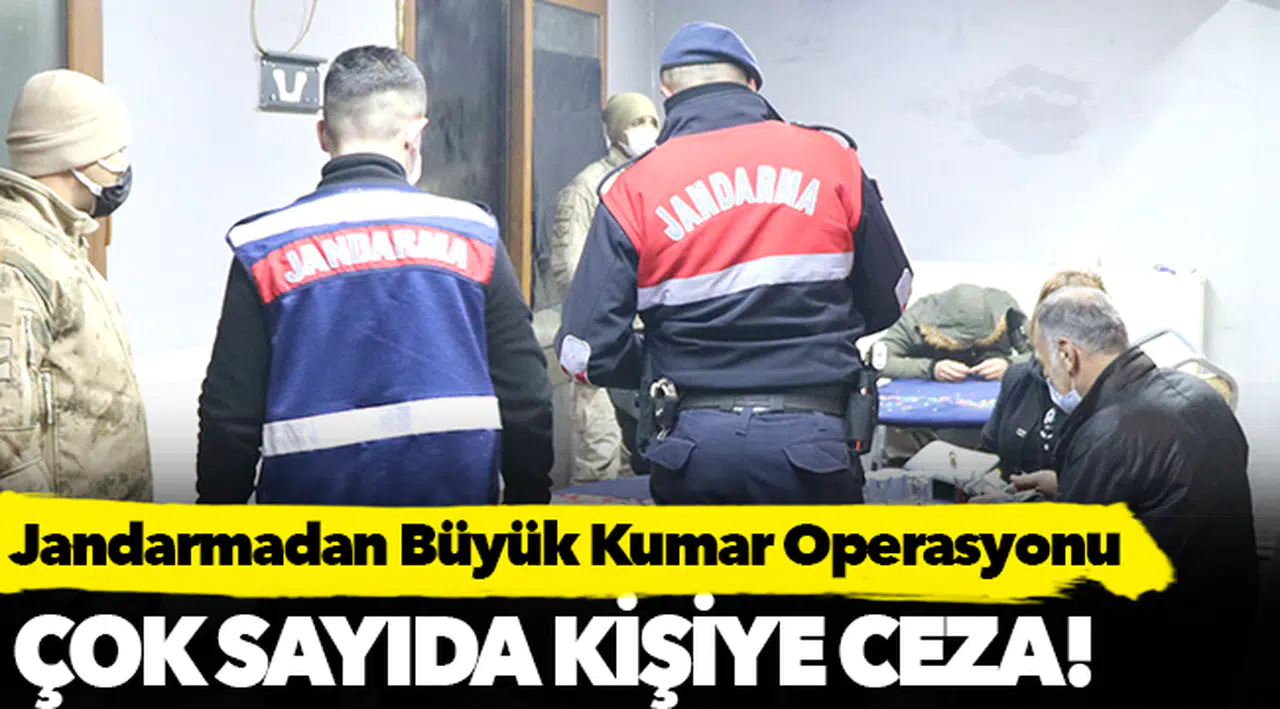 Jandarmadan Büyük Kumar Operasyonu