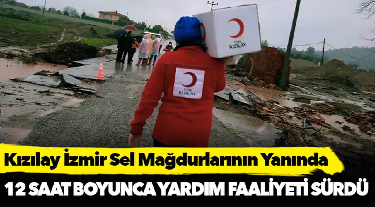 Kızılay İzmir Sel Mağdurlarının Yanında
