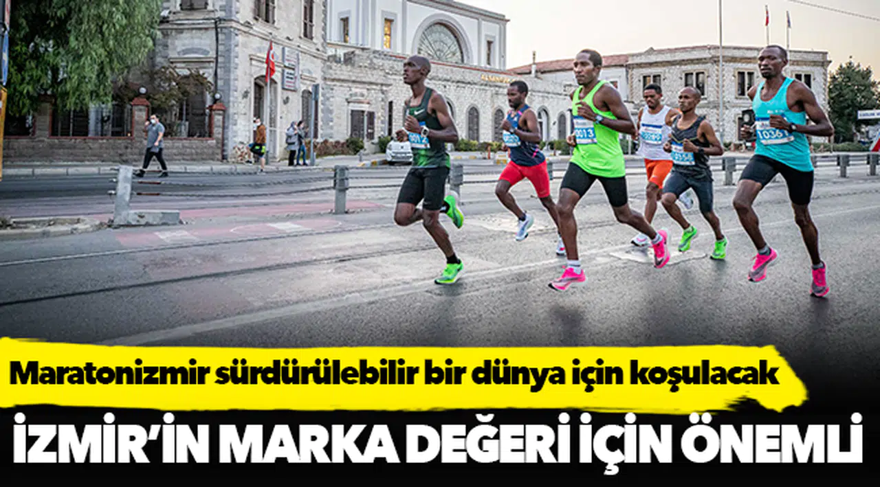 Maratonizmir sürdürülebilir bir dünya için koşulacak