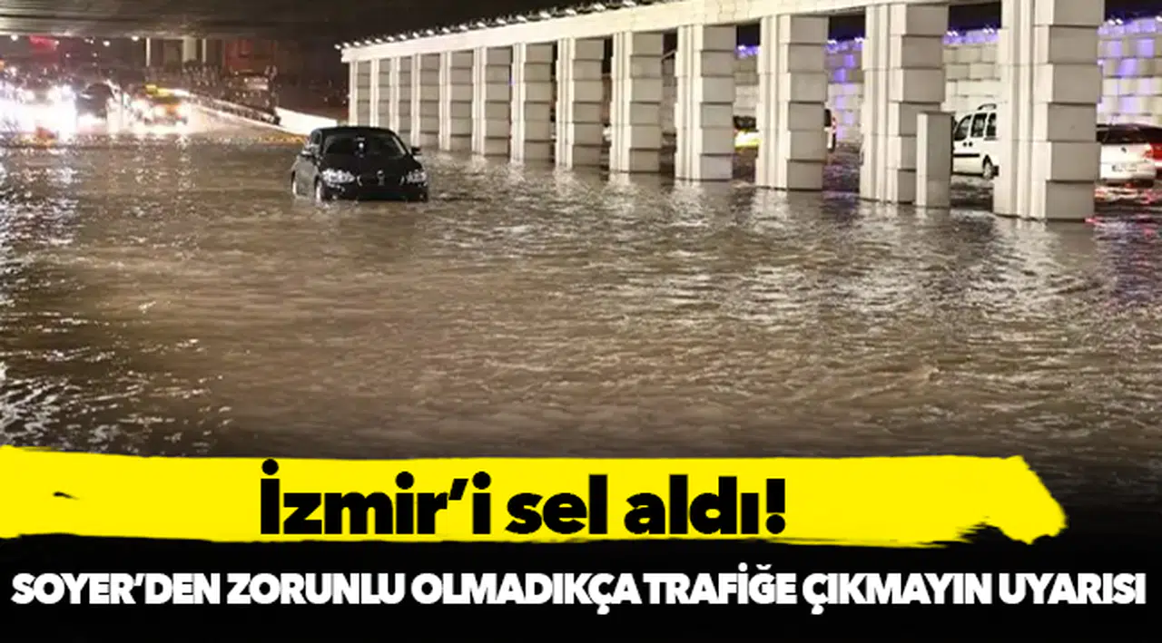 Soyer'den trafiğe çıkmayın uyarısı