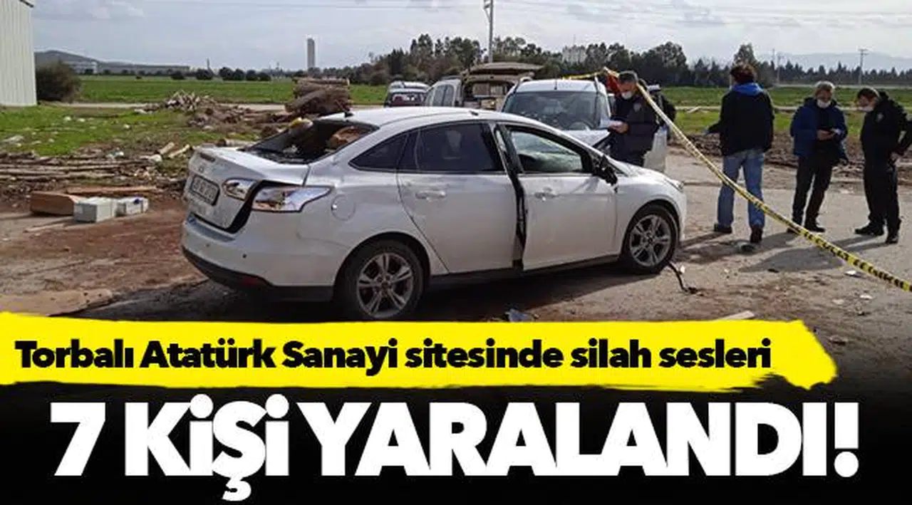 Torbalı Atatürk Sanayi sitesinde silah sesleri... 7 kişi yaralandı!