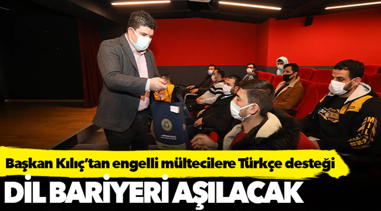 Başkan Kılıç’tan örnek bir proje daha: Mülteciler dil bariyerini eğitimle aşacak
