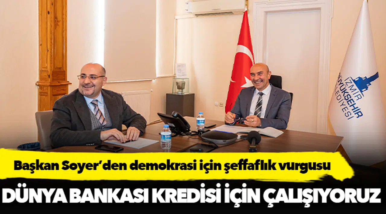 Başkan Soyer’den demokrasi için şeffaflık vurgusu