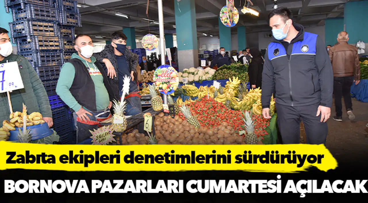 Bornova pazarları Cumartesi açılacak