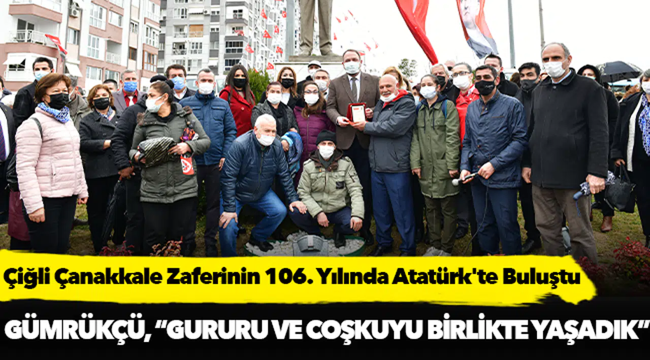 Çiğli Çanakkale Zaferinin 106. Yılında Atatürk'te Buluştu