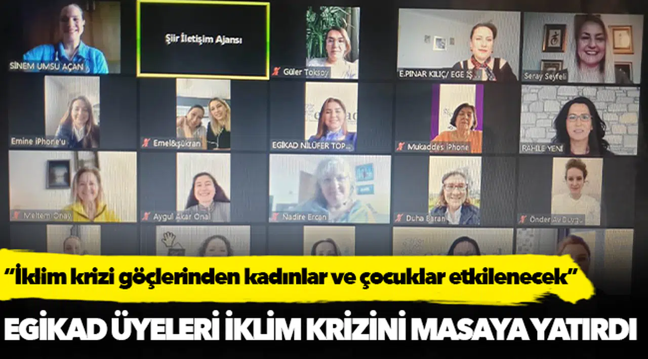 EGİKAD üyeleri iklim krizini masaya yatırdı
