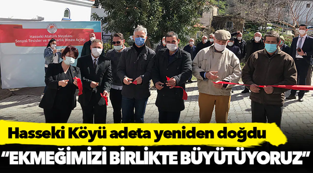 Hasseki Köyü adeta yeniden doğdu