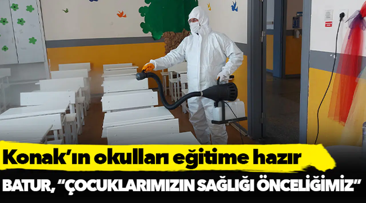 Konak’ın okulları eğitime hazır