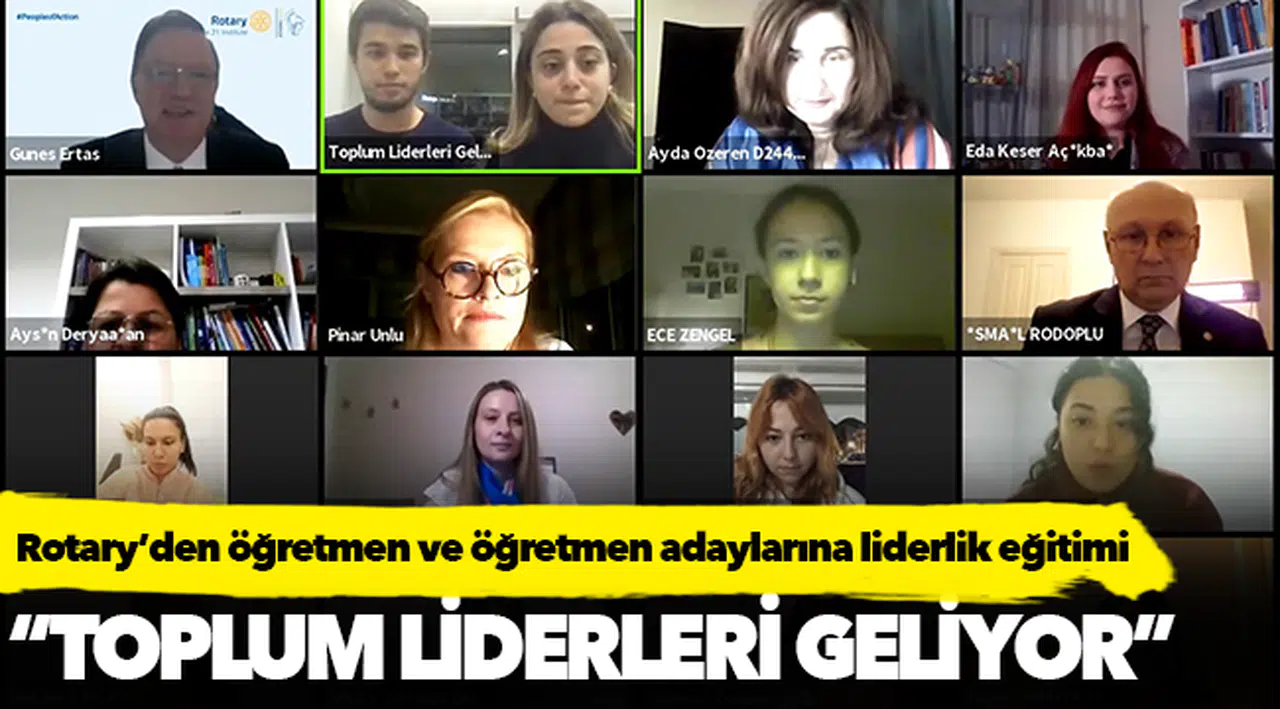 Rotary’den öğretmen ve öğretmen adaylarına pandemide liderlik eğitimi