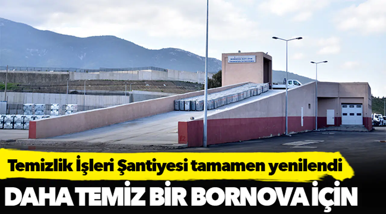 Temizlik İşleri Şantiyesi tamamen yenilendi