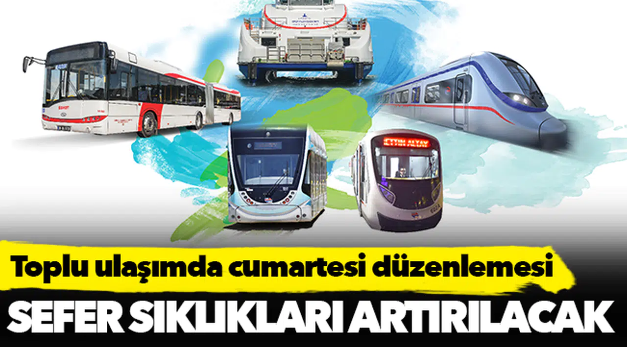 Toplu ulaşımda cumartesi düzenlemesi