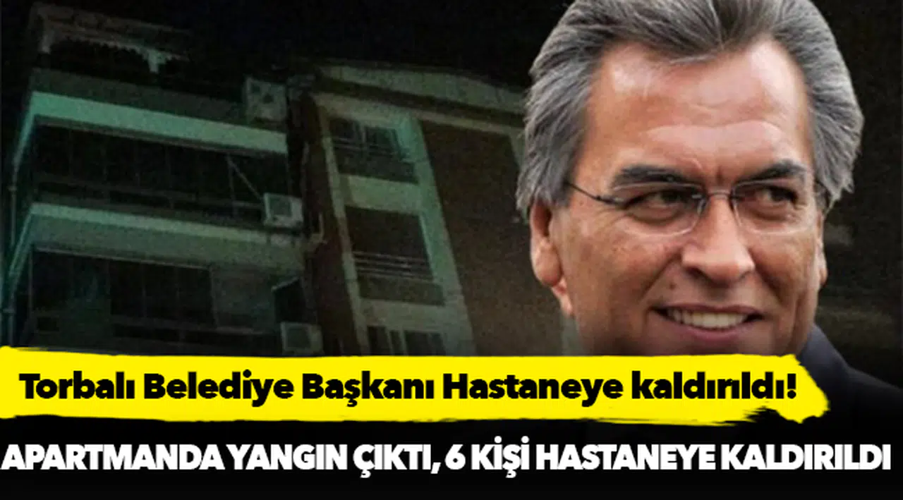 Torbalı Belediye Başkanı İsmail Uygur'un evi yandı, 6 kişi dumandan etkilendi