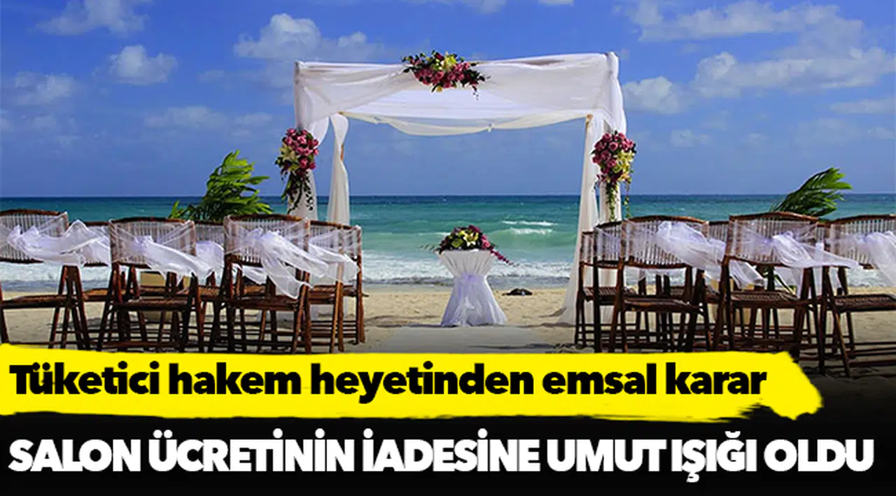 Tüketici hakem heyetinden düğün salonu ücretleri için emsal karar