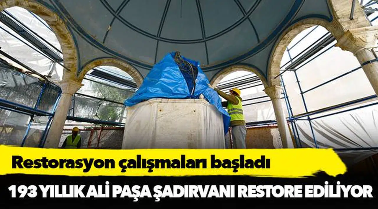 193 yıllık Ali Paşa Şadırvanı restore ediliyor