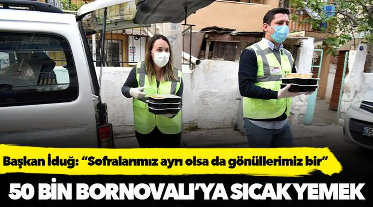 50 bin Bornovalı’ya sıcak yemek